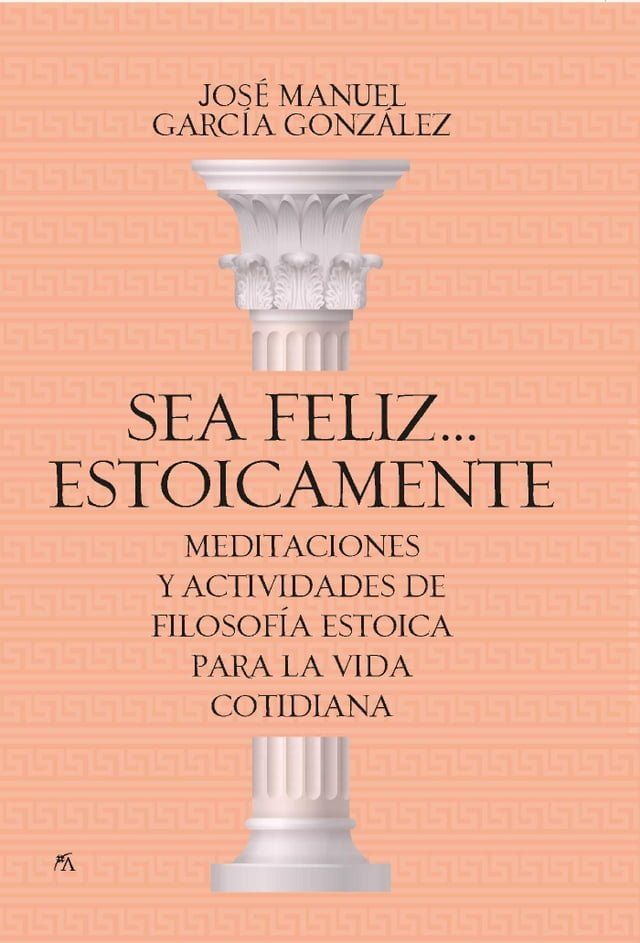  Sea feliz... estoicamente(Kobo/電子書)