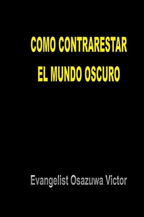 Como Contrarestar el Mundo Oscuro(Kobo/電子書)