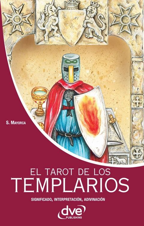 El tarot de los templarios. Significado - interpretación - adivinación(Kobo/電子書)