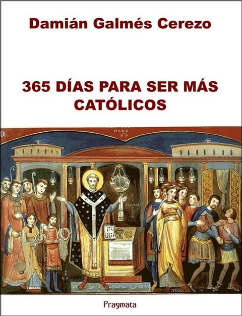 365 D&iacute;as para ser m&aacute;s cat&oacute;licos(Kobo/電子書)