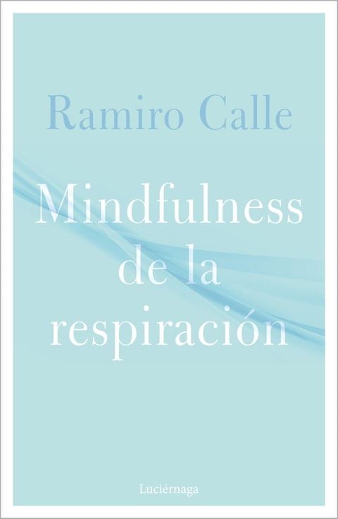 Mindfulness de la respiraci&oacute;n(Kobo/電子書)