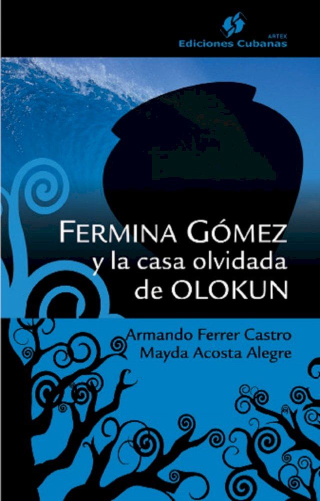  Fermina G&oacute;mez y la casa olvidad de Olokun(Kobo/電子書)