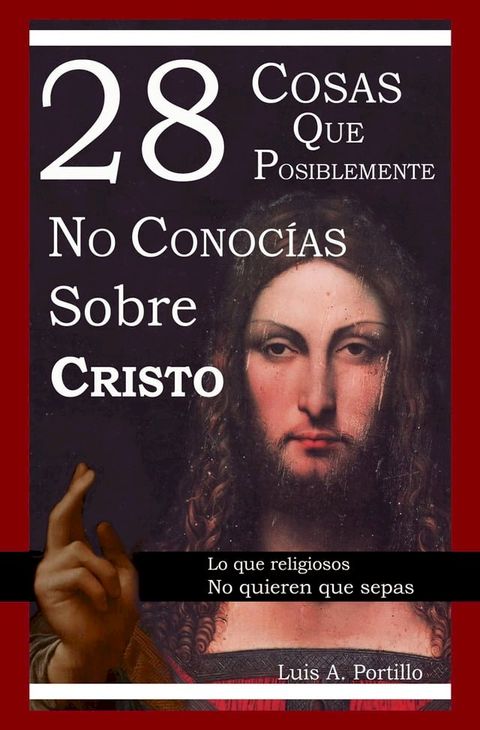 28 Cosas Que Posiblemente No Conocías Sobre Cristo(Kobo/電子書)