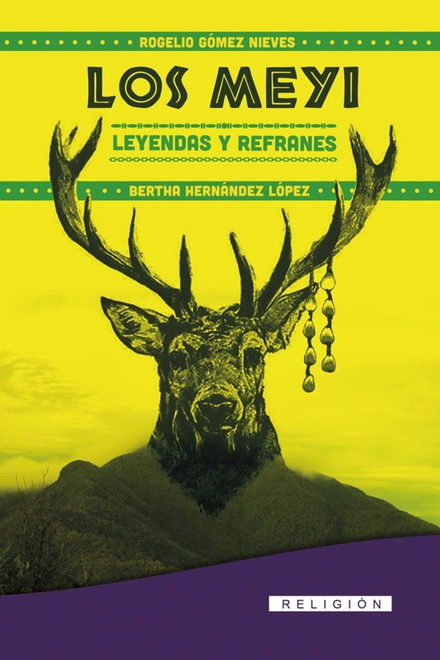  Los Meyi. Leyendas y Refranes(Kobo/電子書)