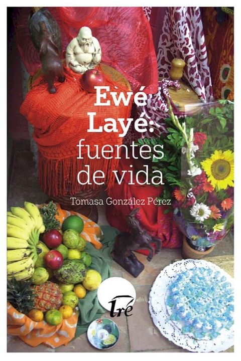 Ewé Layé: fuentes de vida(Kobo/電子書)