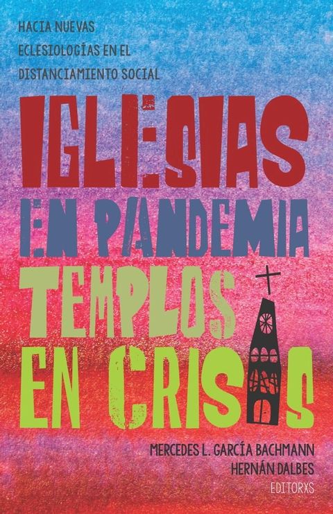 Iglesias en pandemia, templos en crisis(Kobo/電子書)