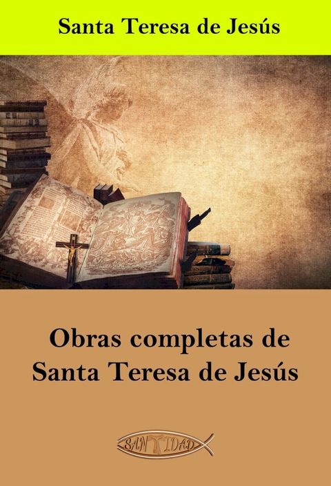 Obras completas de Santa Teresa de Jes&uacute;s(Kobo/電子書)