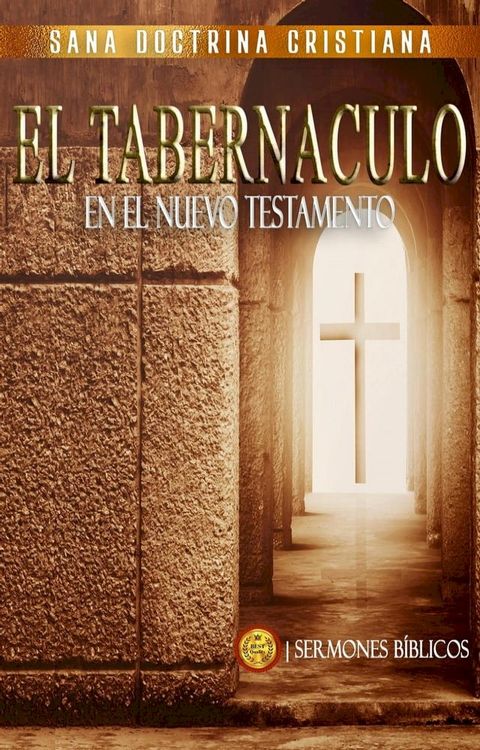 El Tabern&aacute;culo: En el Nuevo Testamento(Kobo/電子書)