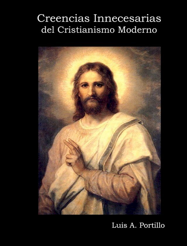  Creencias Innecesarias del Cristianismo Moderno(Kobo/電子書)