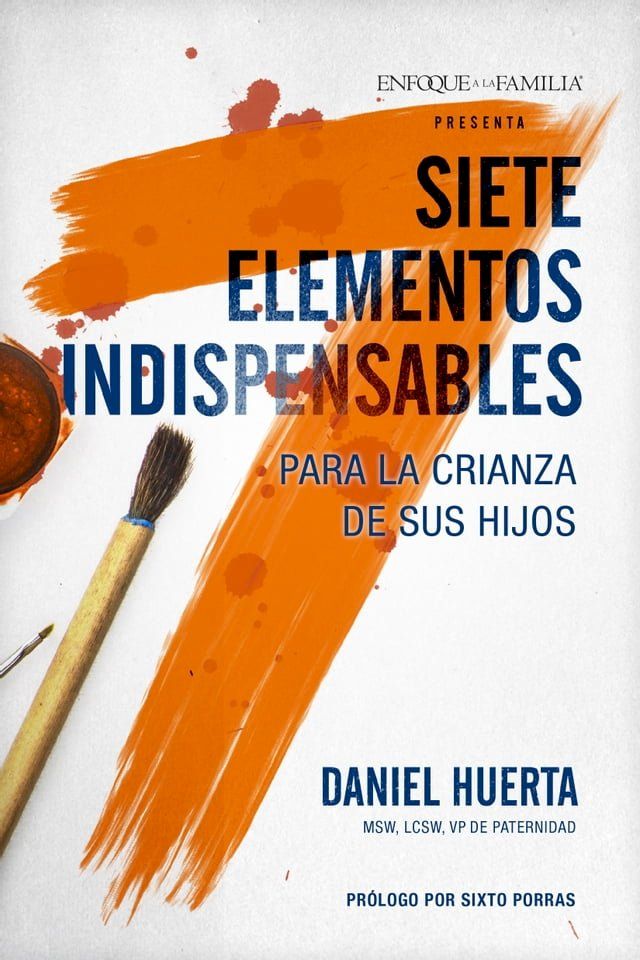  Siete elementos indispensables para la crianza de sus hijos(Kobo/電子書)