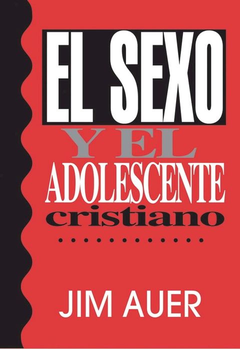 El sexo y el adolescente cristiano(Kobo/電子書)