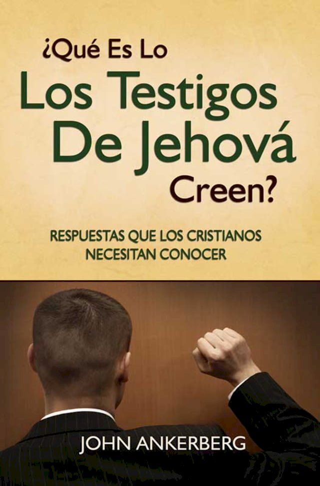  ¿Qué Es Lo Que Los Testigos De Jehová Creen?(Kobo/電子書)