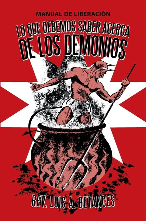 Lo Que Debemos Saber Acerca De Los Demonios(Kobo/電子書)