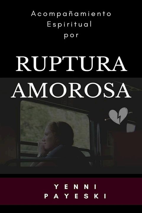 Acompañamiento espiritual por ruptura amorosa(Kobo/電子書)