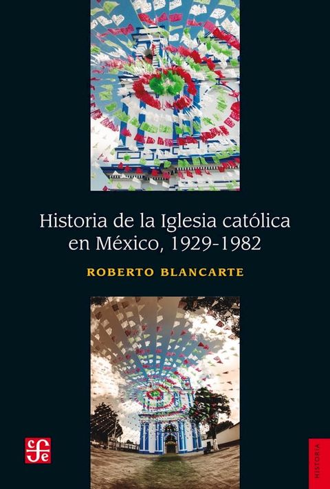 Historia de la iglesia cat&oacute;lica en M&eacute;xico (1929-1982)(Kobo/電子書)