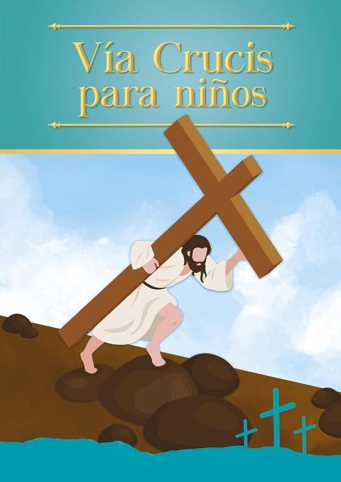 V&iacute;a Crucis para ni&ntilde;os(Kobo/電子書)