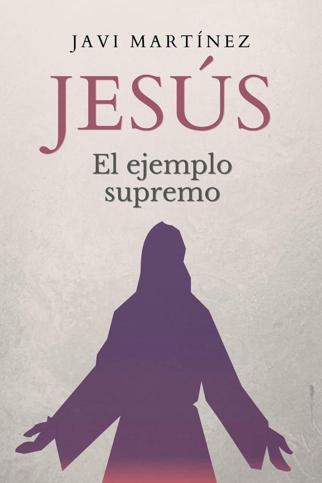  Jes&uacute;s: El ejemplo supremo(Kobo/電子書)