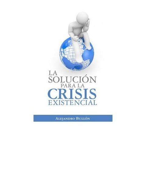 La soluci&oacute;n para la crisis existencial(Kobo/電子書)