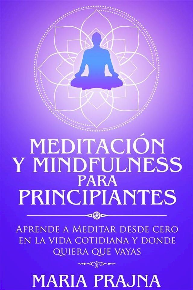  Meditación y Mindfulness para Principiantes(Kobo/電子書)