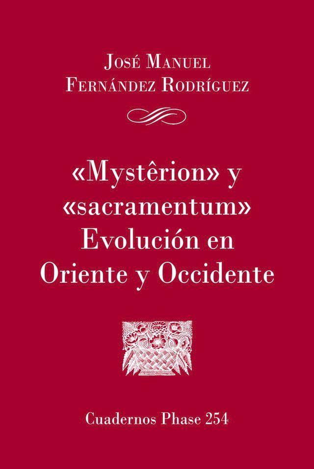  'Mysterion' y 'Sacramentum'. Evoluci&oacute;n en Oriente y Occidente(Kobo/電子書)