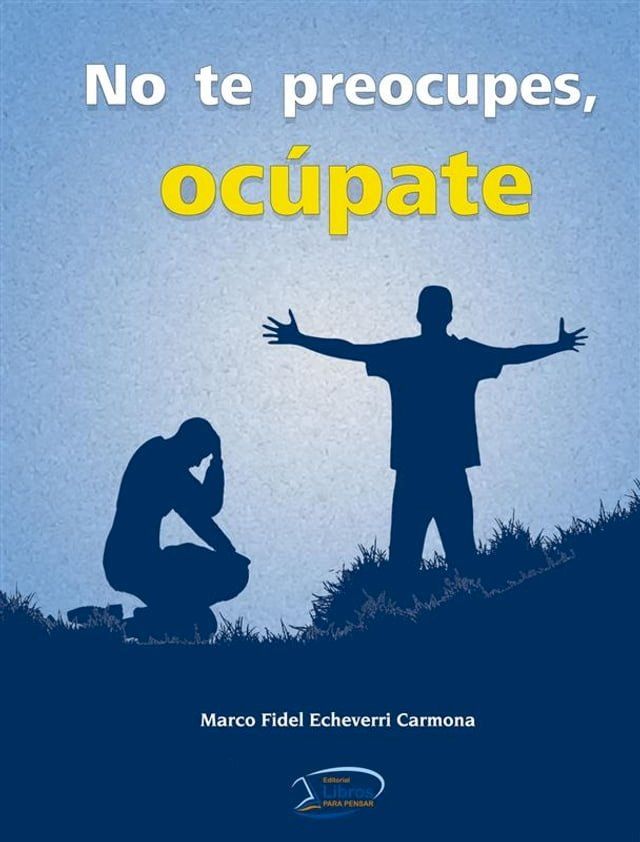  No te preocupes, oc&uacute;pate(Kobo/電子書)