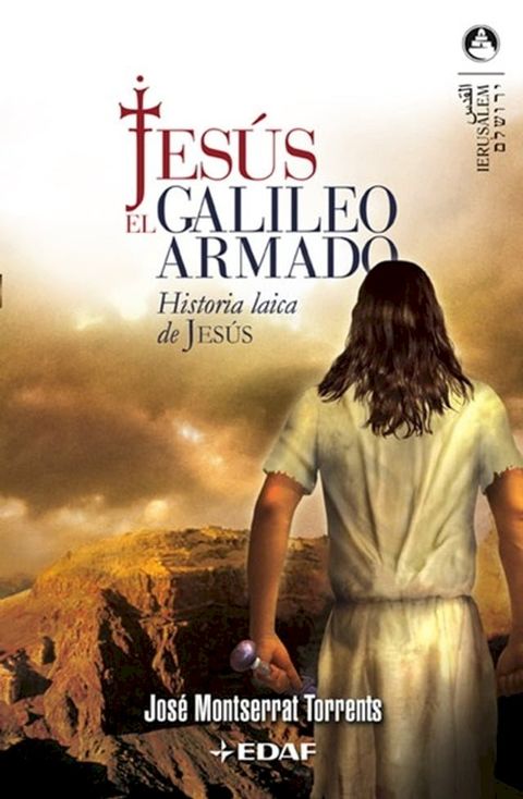 JES&Uacute;S EL GALILEO ARMADO(Kobo/電子書)