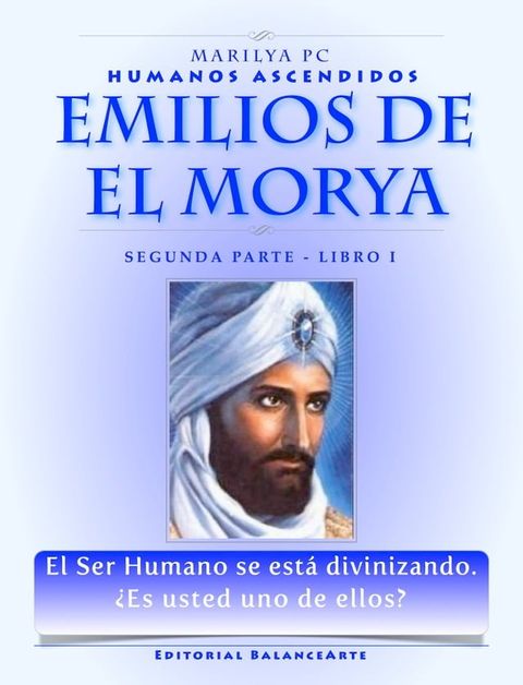 Emilios De El Morya V-VIII (Segunda Parte - Libro I - Humanos Ascendidos)(Kobo/電子書)