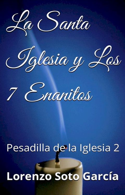 La Santa Iglesia y Los 7 Enanitos(Kobo/電子書)