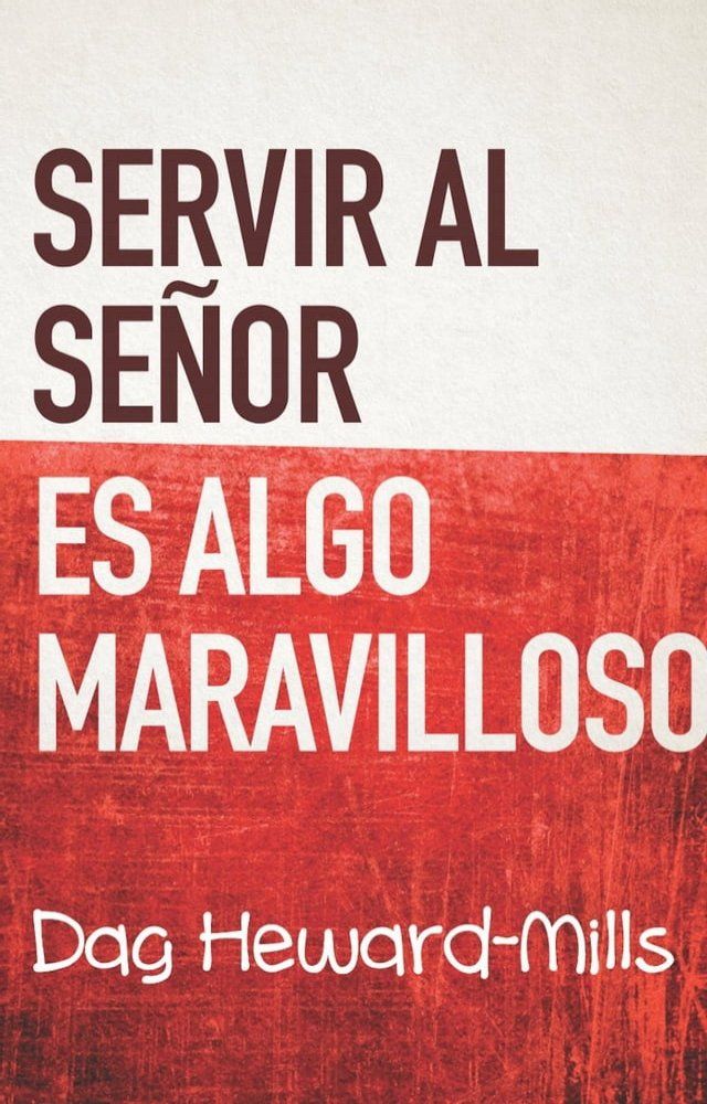  Servir Al Señor Es Algo Maravilloso(Kobo/電子書)