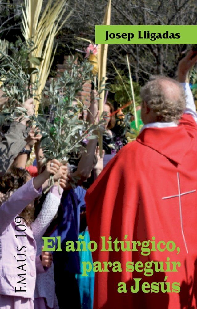  El a&ntilde;o lit&uacute;rgico, para seguir a Jes&uacute;s(Kobo/電子書)