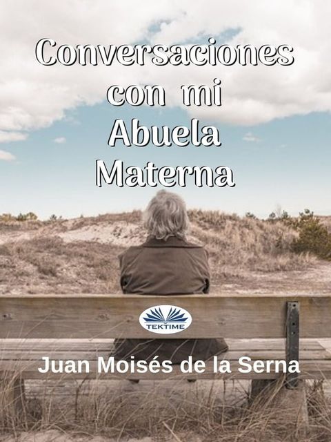 Conversaciones Con Mi Abuela Materna