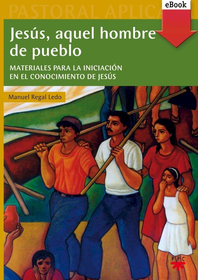  Jes&uacute;s, aquel hombre de pueblo(Kobo/電子書)