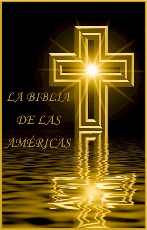 La Biblia de las Am&eacute;ricas(Kobo/電子書)