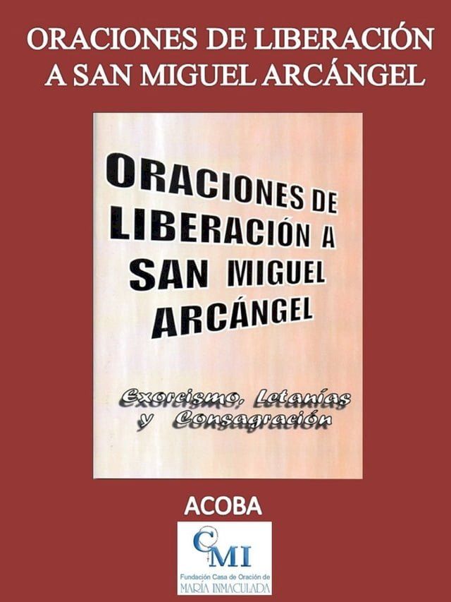  Oraciones de liberaci&oacute;n a San Miguel Arc&aacute;ngel(Kobo/電子書)