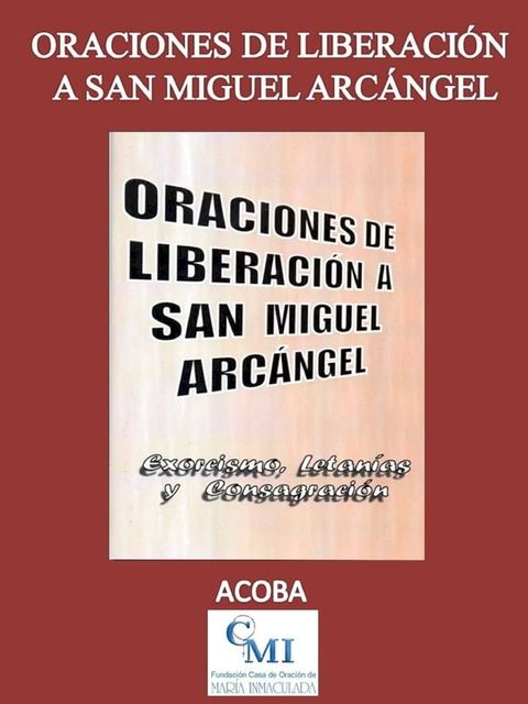 Oraciones de liberación a San Miguel Arcángel(Kobo/電子書)