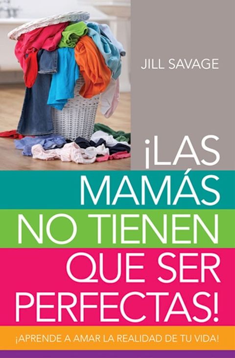 Las mam&aacute;s no tienen que ser perfectas(Kobo/電子書)