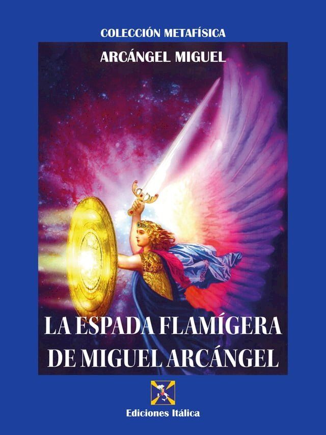  La Espada Flam&iacute;gera de Miguel Arc&aacute;ngel(Kobo/電子書)