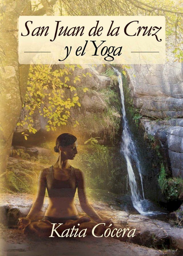  San Juan de la Cruz y el Yoga(Kobo/電子書)