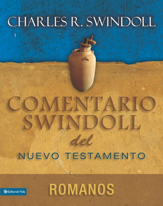  Comentario Swindoll del Nuevo Testamento: Romanos(Kobo/電子書)