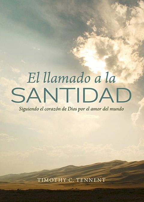 El llamado a la Santidad: Siguiendo el corazon de Dios por el amor del mundo(Kobo/電子書)