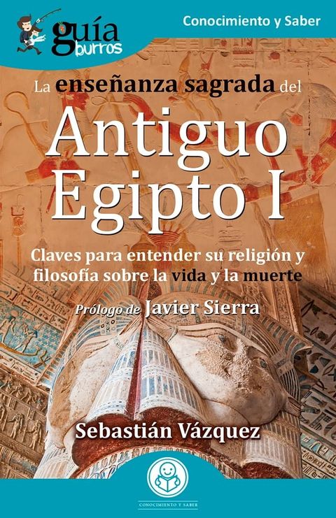 Gu&iacute;aBurros: La ense&ntilde;anza sagrada del Antiguo Egipto I(Kobo/電子書)