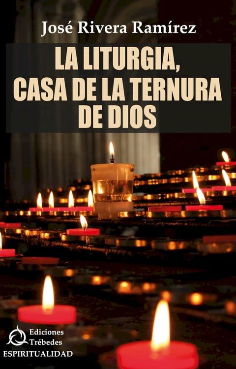 La liturgia, casa de la ternura de Dios(Kobo/電子書)