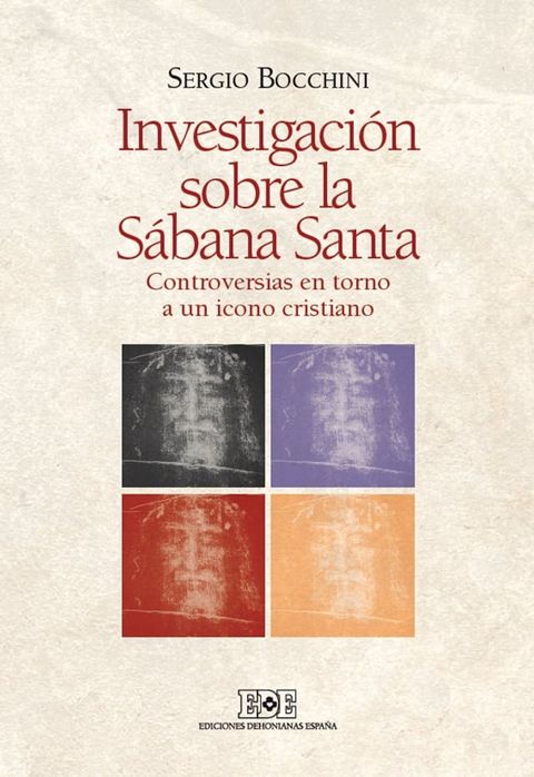 Investigación sobre la Sábana Santa. Controversias en torno a un icono cristiano(Kobo/電子書)