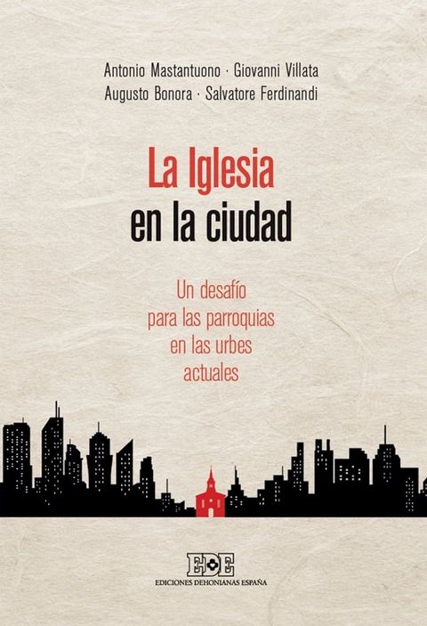 La Iglesia en la ciudad. Un desafío para las parroquias en las urbes actuales(Kobo/電子書)