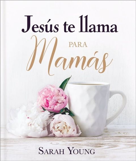 Jesús te llama para mamás(Kobo/電子書)