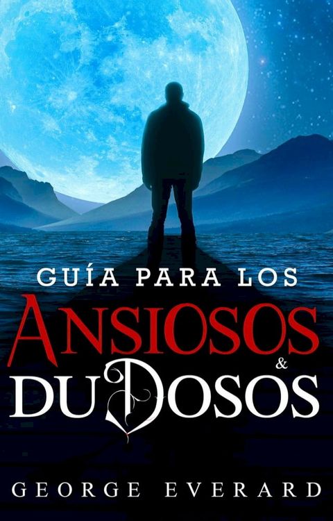 Guía para los ansiosos y dudosos(Kobo/電子書)