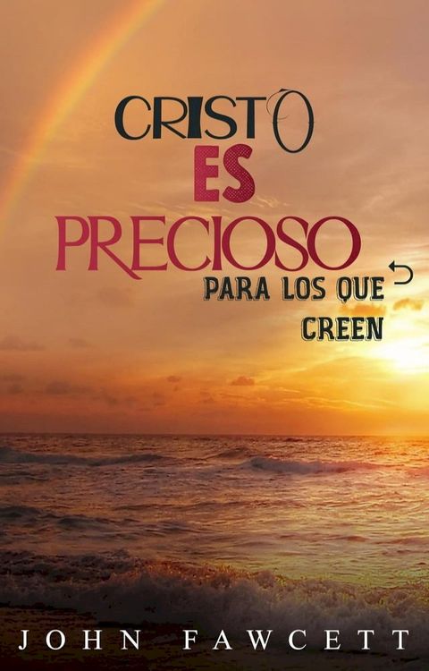 Cristo es precioso para los que creen(Kobo/電子書)