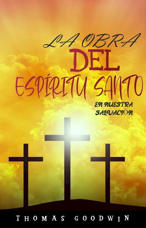 La obra del Esp&iacute;ritu Santo en nuestra salvaci&oacute;n(Kobo/電子書)