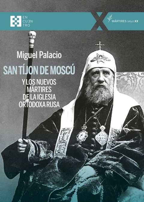 San Tíjon de Moscú y los nuevos mártires de la Iglesia ortodoxa rusa(Kobo/電子書)