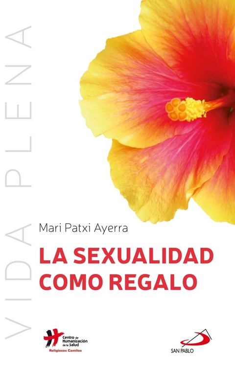 La sexualidad como regalo(Kobo/電子書)